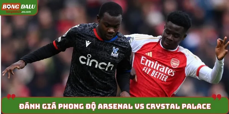 Dự đoán kèo Arsenal vs Crystal Palace qua thống kê kết quả ra sân gần nhất