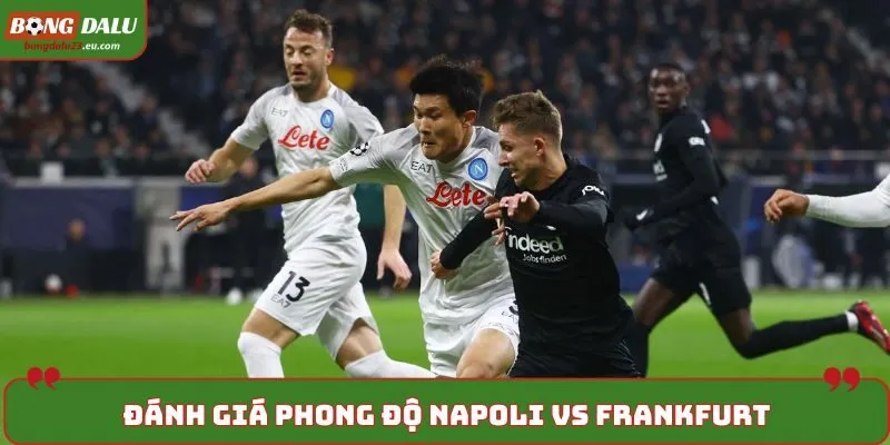 Soi kèo Napoli vs Frankfurt - phân tích phong độ